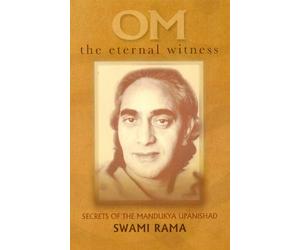 Om the Eternal Witness: Secrets of the Mandukya Upanishad