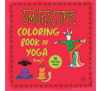 Om Unicorn Coloring Book of Yoga: An unlikely beautiful teacher with unlikely beautiful students to learn Yoga in fun for all ages