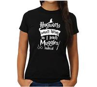 OM3® Hogwarts Wasn't Hiring so I Teach Muggles Instead Camiseta para mujer - Diversión con frase - S - XXL, Negro , M