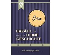 OMA Erzähl mir doch mal deine Geschichte: Erinnerungsbuch zum Ausfüllen aus dem Leben von Oma | Buch für Dankbarkeit & Wertschätzung | Tolles ... (Erzähl mir doch mal... Erinnerungsbücher)