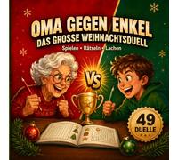 Oma gegen Enkel - Das große Weihnachtsduell: 49 lustige Rätsel-Spiele für zwei mit Stift und Papier - das besondere Weihnachtsgeschenk für gemeinsame Zeit, Spaß und unvergessliche Familienmomente