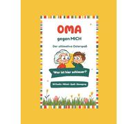 Oma gegen mich: Das große Oster-Duell - 20 Spiele für Oma und ihre Enkelkinder (Oster-Duell Bücher)