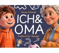 Oma & Ich: Das Duellbuch für Teenager - Spiele, Rätsel & Unterhaltung für unvergessliche Oma-Enkelin-Momente