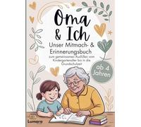 Oma & ich - Ein Mitmach- & Erinnerungsbuch ab 4 Jahren zum gemeinsamen Ausfüllen bis in die Grundschulzeit: Das perfekte Oma Enkel Geschenk zu Geburtstag oder Weihnachten