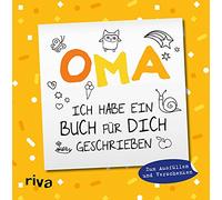 Oma, ich habe ein Buch für dich geschrieben - Version für Kinder: Zum Ausfüllen und Verschenken. Das perfekte Geschenk für die Großmutter zu Geburtstag, Weihnachten oder Ostern