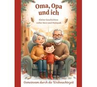 Oma, Opa und ich: Kleine Geschichten voller Herz und Malspaß