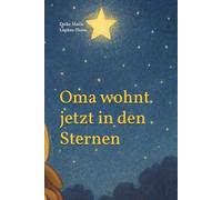 Oma wohnt jetzt in den Sternen