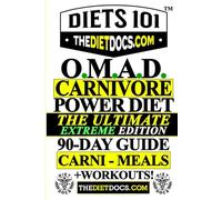 OMAD Carnivore Power Diet to Build Muscle & Lose Weight Fast: The Complete 90-Day Carnivore OMAD Diet! Rapid Weight Loss & Burn Fat with One Meal a Day. Intermittent Fasting Meal Plans, & Keto Recipes