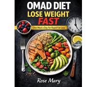OMAD Diet Lose Weight Fast: One Meal a Day for Rapid Fat Loss