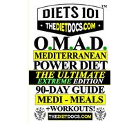OMAD Mediterranean Power Diet to Lose Weight Fast: Complete One Meal A Day Intermittent Fasting for Rapid Weight Loss, Fat Burning, Longevity! 90-Day Meals with Recipes +Workouts Plans for Women & Men