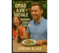 OMAD & vie sociale : maigrir sans s’isoler (Le Pouvoir du Jeûne)