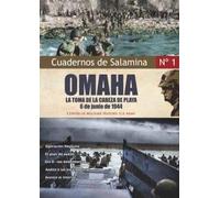 Omaha La Toma De La Cabeza De La playa 6 De junio de 1944: 1 (Cuadernos de Salamina)
