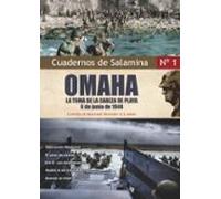 Omaha. La Toma De La Cabeza De Playa 6 De Junio De 1944