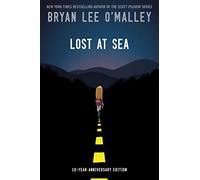 O'Malley, Bryan Lee - Lost at Sea Hardcover: Tenth Anniversary Hardcover Edition