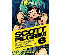 O'Malley, Bryan Lee - Scott Pilgrim Color Hardcover Volume 6: Finest Hour: Scott Pilgrim's Finest Hour (SCOTT PILGRIM COLOR HC)