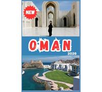 OMAN GUIDA DI VIAGGIO 2026