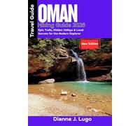 Oman Hiking Guide 2026: Epic Trails, Hidden Valleys & Local Secrets for the Modern Explorer