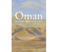 Oman: Stories from a Modern Arab Country [Idioma Inglés]