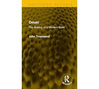 Oman: The Making of a Modern State (Routledge Revivals)