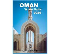 Oman Travel Guide 2026