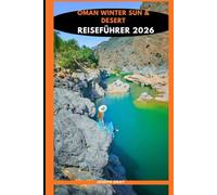OMAN WINTER REISEFÜHRER 2026