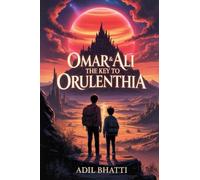 Omar & Ali: The Key To Orulenthia