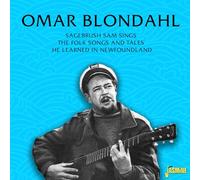 Blondahl, Omar - Sagebrush Sam Sings the Folk Songs and Tales He Learned in Newfoundland