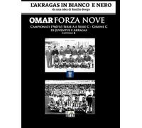 OMAR FORZA NOVE!: Campionati 1960/61 serie A e serie C (L'AKRAGAS IN BIANCO E NERO)