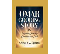 OMAR GOODING STORY: The Inspiring Journey of Family and Faith