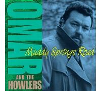 Omar & Howlers - Muddy Springs Road
