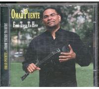 Omar Puente - From There to Here