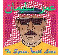 Omar Souleyman - To Syria With Love [Vinilo]