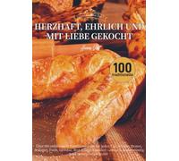 Omas Küche - Herzhaft, ehrlich und mit Liebe gekocht: Über 100 traditionelle Familienrezepte für jeden Tag: Suppen, Braten, Beilagen, Fisch, Gemüse, ... Klassiker - einfach, bodenständig und unver