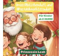 Omas Plätzchenduft und Opas Weihnachtszauber:: Ein Malbuch für kleine Künstler