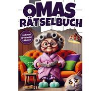Omas Rätselbuch: Der unterhaltsame Rätselspaß mit 110 abwechslungsreichen Rätseln in großer Schrift - Oma Geschenk-Rätselheft