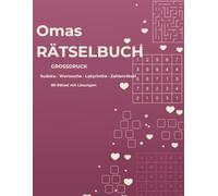 Omas Rätselbuch Großdruck: 80 gemischte Rätsel mit allen Lösungen | Sudoku, Wortsuche, Labyrinthe, Zahlenpyramiden | Geschenk für die Oma