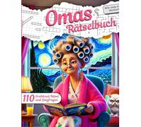 Omas Rätselbuch in Großdruck: 110 Rätsel und Quizfragen - Spaßgeschenk für Senioren inkl. Kreuzworträtsel & Vieles Mehr.
