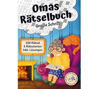 Omas Rätselbuch in großer Schrift: Ein liebevolles Senioren-Rätselheft als Geschenk für Oma mit 100 großen Rätseln