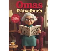 Omas Rätselbuch :Rätselblock für Senioren mit 60 unterhaltsamen Aufgaben Sudoku, Wortsuchrätsel & Labyrinthe |Rätselspaß für Senioren, alle Knobelfans
