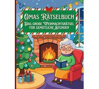 Oma's Rätselbuch Weihnachten: 100 festliche Rätsel in großer Schrift: - inkl. Sudoku, Kreuzworträtsel & Wortsuchen im Großdruck
