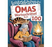 Omas Wortsuchrätsel Buch: 100 Suchrätsel im Großdruck für Senioren - Entspanntes Gedächtnistraining für ältere Damen