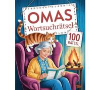 Omas Wortsuchrätsel: Großdruck Rätselbuch für Senioren - Ideal für Gedächtnis, Aufmerksamkeit und Freizeit