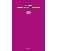 Ombre dal fondo (Letture Einaudi)