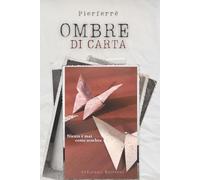 Ombre di carta: Niente è mai ...come sembra.