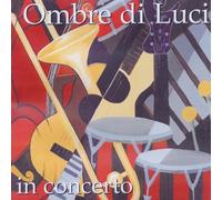 Ombre di Luci - In Concerto