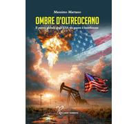 Ombre d'oltreoceano. Il potere globare degli USA tra potere e interferenze