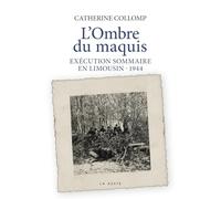 Ombre du maquis: Limousin 1944 (HISTOIRE et; RECIT HISTORIQUE (Poche))
