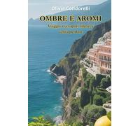 OMBRE E AROMI: "Un viaggio tra sapori, silenzi e verità perdute"