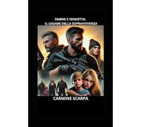 Ombre e vendetta: il legame della sopravvivenza