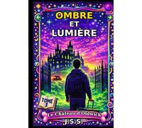 Ombre et lumière: Le château d'oldwick